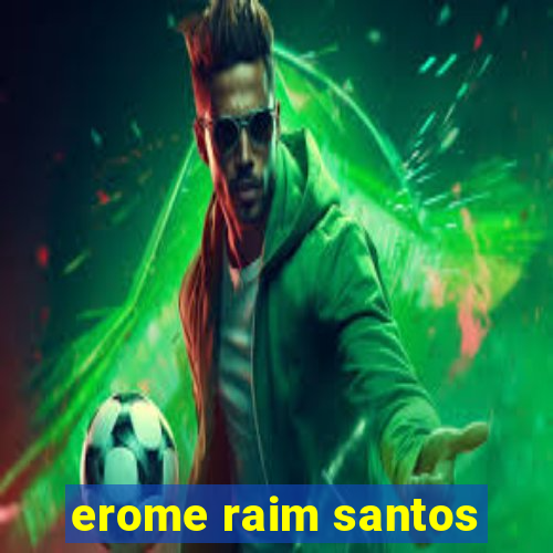 erome raim santos